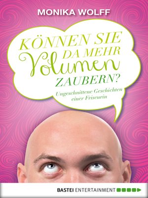 cover image of "Können Sie da mehr Volumen zaubern?"